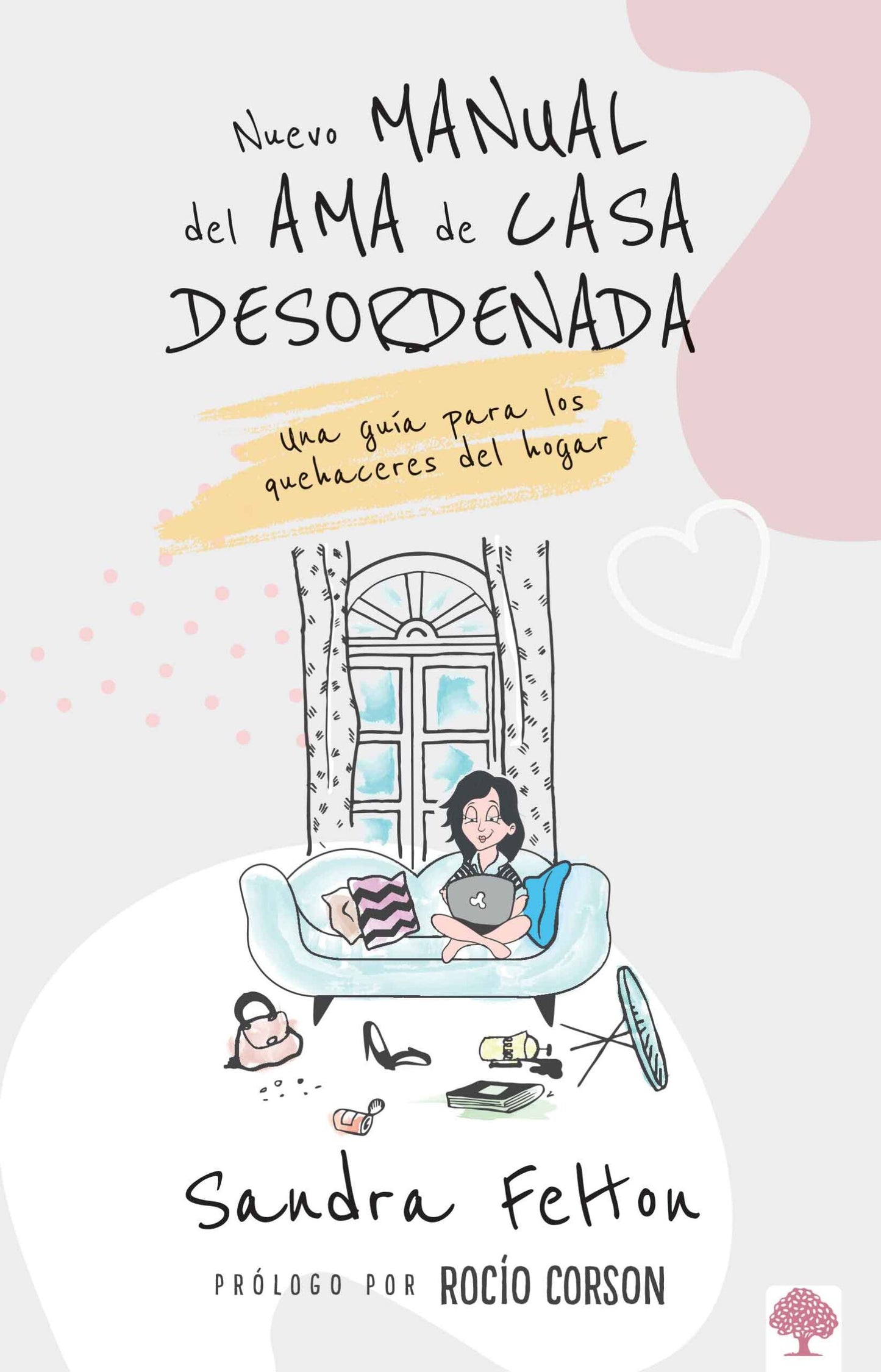LIBRO: MANUAL DE AMA DE CASA DESORDENADA