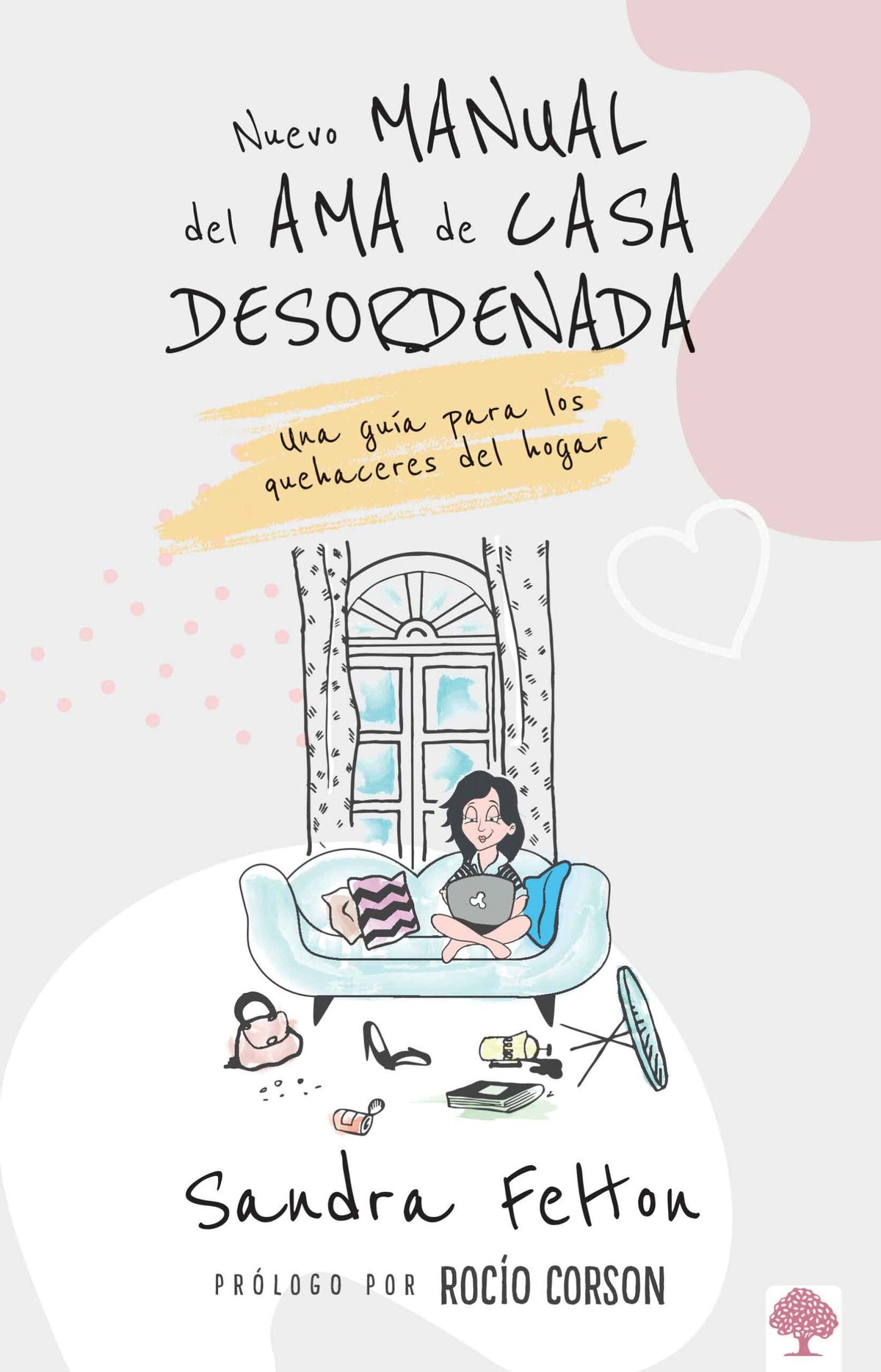 LIBRO: MANUAL DE AMA DE CASA DESORDENADA